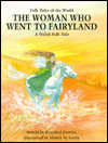 Folk Tales of the World Series: Woman Who Went To Faryland