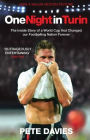 One Night in Turin: The Inside Story of a World Cup that Changed our Footballing Nation Forever
