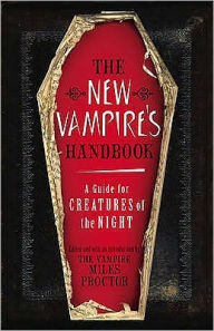 The New Vampire's Handbook. by the Vampire Miles Proctor
