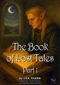 Title: The Book of Lost Tales, Part 1, Author: J. R. R. Tolkien