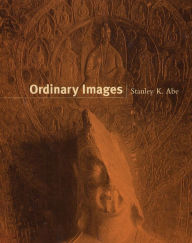 Title: Ordinary Images, Author: Stanley K. Abe