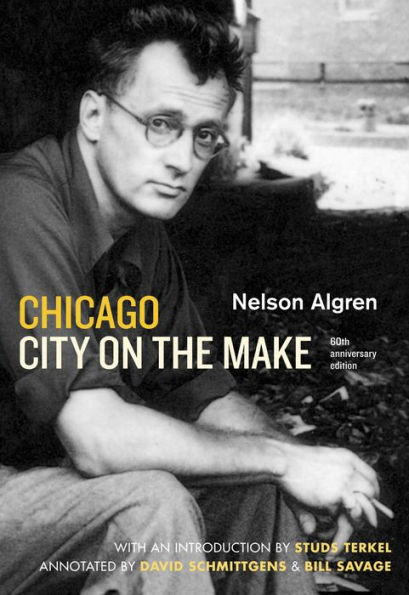 Chicago: City on the Make (60th Anniversary Edition)