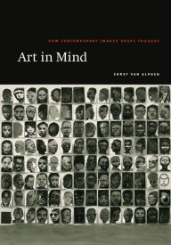 Title: Art in Mind: How Contemporary Images Shape Thought, Author: Ernst van Alphen