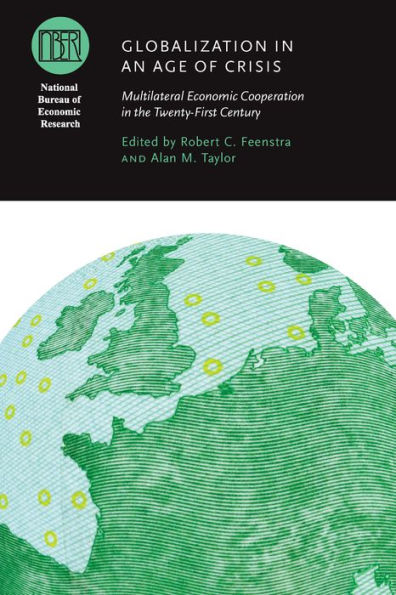Globalization in an Age of Crisis: Multilateral Economic Cooperation in the Twenty-First Century