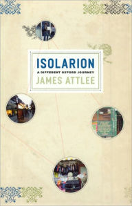 Title: Isolarion: A Different Oxford Journey, Author: James Attlee