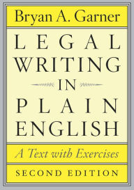 Title: Legal Writing in Plain English: A Text with Exercises, Author: Bryan A. Garner
