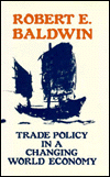 Title: Trade Policy in a Changing World Economy / Edition 1, Author: Robert E. Baldwin