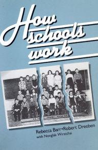 Title: How Schools Work / Edition 1, Author: Rebecca Barr