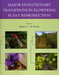 Title: Major Evolutionary Transitions in Flowering Plant Reproduction, Author: Spencer C. H. Barrett