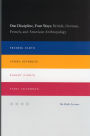 One Discipline, Four Ways: British, German, French, and American Anthropology / Edition 1