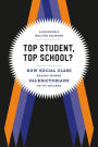 Top Student, Top School?: How Social Class Shapes Where Valedictorians Go to College