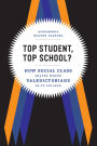 Top Student, Top School?: How Social Class Shapes Where Valedictorians Go to College
