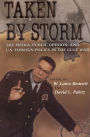 Taken by Storm: The Media, Public Opinion, and U.S. Foreign Policy in the Gulf War / Edition 1