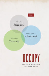 Occupy: Three Inquiries in Disobedience