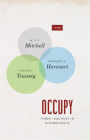 Occupy: Three Inquiries in Disobedience