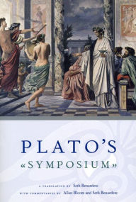 Title: Plato's Symposium: A Translation by Seth Benardete with Commentaries by Allan Bloom and Seth Benardete, Author: Plato