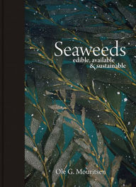 Title: Seaweeds: Edible, Available, and Sustainable, Author: Ole G. Mouritsen