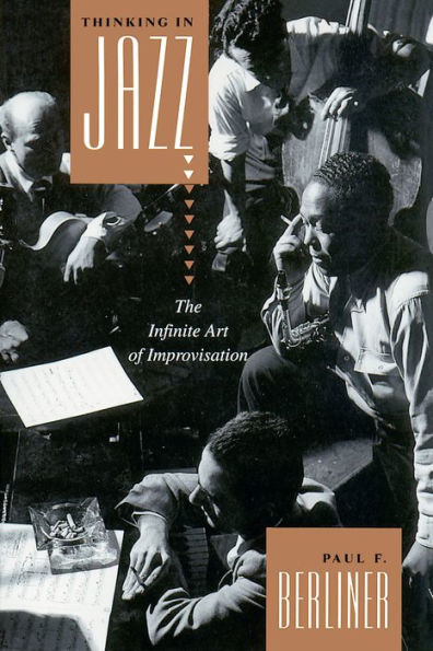 Thinking in Jazz: The Infinite Art of Improvisation