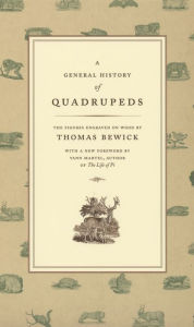 Title: A General History of Quadrupeds: The Figures Engraved on Wood by Thomas Bewick, Author: Thomas Bewick