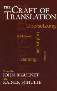 Title: The Craft of Translation, Author: John Biguenet