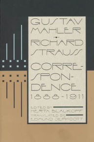 Gustav Mahler-Richard Strauss: Correspondence, 1888-1911 / Edition 2