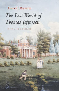 The Lost World of Thomas Jefferson / Edition 2