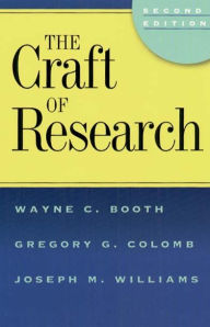 Title: The Craft of Research, 2nd edition / Edition 2, Author: Wayne C. Booth