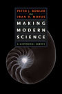 Making Modern Science: A Historical Survey / Edition 1