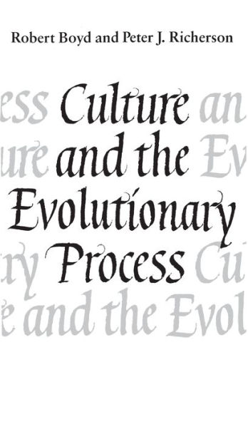 Culture and the Evolutionary Process / Edition 2