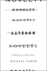 Novelty: A History of the New