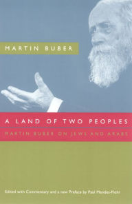 Title: A Land of Two Peoples: Martin Buber on Jews and Arabs, Author: Martin Buber