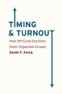 Timing & Turnout: How Off-Cycle Elections Favor Organized Groups