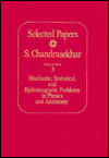 Selected Papers: Stochastic, Statistical, and Hydromagnetic Problems in Physics and Astronomy