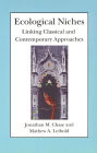 Ecological Niches: Linking Classic and Contemporary Approaches / Edition 2