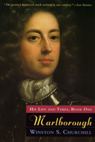 Title: Marlborough: His Life and Times, Book One, Author: Winston S. Churchill