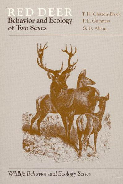 Red Deer: Behavior and Ecology of Two Sexes