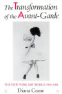 The Transformation of the Avant-Garde: The New York Art World, 1940-1985