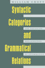 Syntactic Categories and Grammatical Relations: The Cognitive Organization of Information