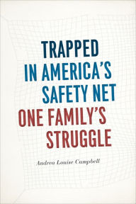 Title: Trapped in America's Safety Net: One Family's Struggle, Author: Andrea Louise Campbell