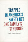 Trapped in America's Safety Net: One Family's Struggle