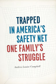 Title: Trapped in America's Safety Net: One Family's Struggle, Author: Andrea Louise Campbell