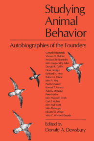 Title: Studying Animal Behavior: Autobiographies of the Founders, Author: Donald A. Dewsbury