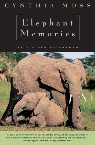 Elephant Memories: Thirteen Years in the Life of an Elephant Family