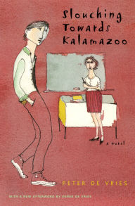 Title: Slouching Towards Kalamazoo, Author: Peter De Vries