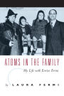 Atoms in the Family: My Life with Enrico Fermi