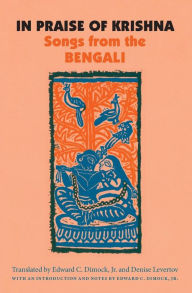 Title: In Praise of Krishna: Songs from the Bengali / Edition 1, Author: Edward C. Dimock Jr.