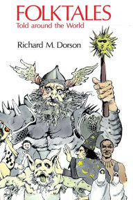 Title: Folktales Told Around the World / Edition 1, Author: Richard M. Dorson