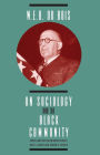 W. E. B. Du Bois on Sociology and the Black Community / Edition 2