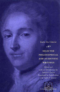 Title: Selected Philosophical and Scientific Writings, Author: Emilie Du Châtelet