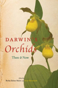 Title: Darwin's Orchids: Then & Now, Author: Retha Edens-Meier